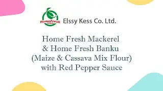Best Tasting Home Fresh Mackerel, Home Fresh Banku (Maize & Cassava Mix Flour) with Red Pepper Sauce