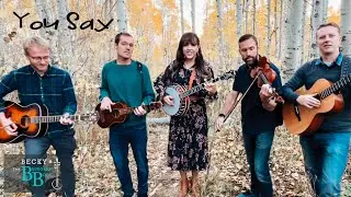 You Say (Cover) - Becky & the Bluegrass Boys