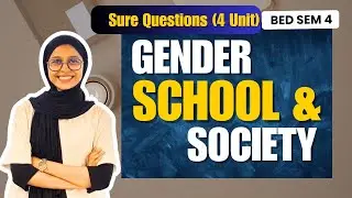 SEM 4 - Unit 4 PYQ Gender School And Society #TNTEU #BEd #4thSemester #pyq 