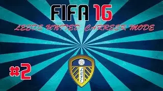 Fifa 16: Leeds United Career Mode #2