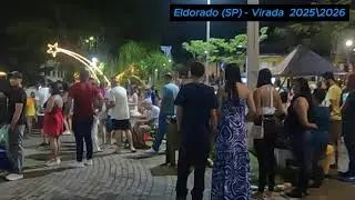 Virada do Ano 2025/2026- Eldorado (SP)