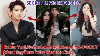 Are Esther Yu & He Yu's Matching Clues a Sign of a DEEPER Connection?