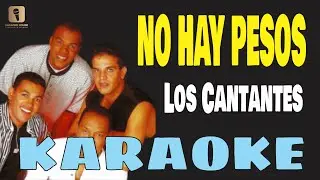Karaoke ¦ NO HAY PESOS (Coros) - Los Cantantes