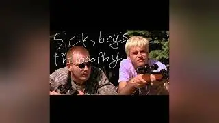 Sickboy's Philosophy