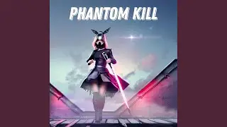 Phantom Kill