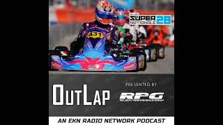 EKN OutLap: EP100 &ndash; Superkarts! USA SuperNationals 28 &ndash; Part 2