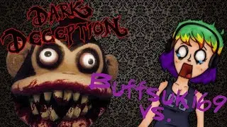 Buffsuki69 vs. Dark Deception #1