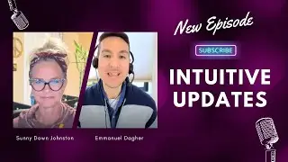 Rebirth | Intuitive Updates with Sunny Dawn Johnston & Emmanuel Dagher