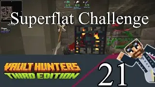 Superflat Challenge in Vault Hunters! Episode 21