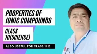 Properties of Ionic compounds! Metals and Nonmetals! Class 10(Science)