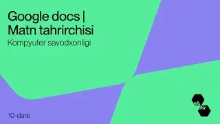 10- dars. Matn tahrirchisi | Kompyuter savodxonligi darslari