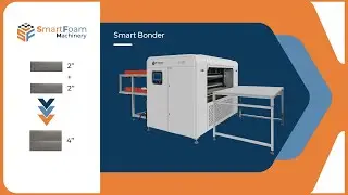 Smart Bonder - Foam Bonding Machine