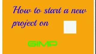 How to start a new project on GIMP