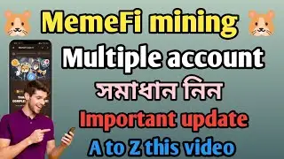 🐹 MemeFi mining update 🐹|| Multiple account solution || OKX wallet connect || A to Z this video....
