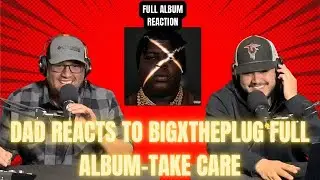 Who Dat G Reacts to - Big X The Plug~Take Care (Album Review)