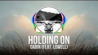 Dabin - Holding On (feat. Lowell)