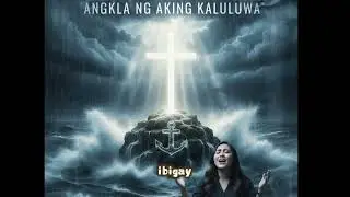 ANGKLA NG AKING KALULUWA⚓ (Anchor of My Soul) | Tagalog Worship Song 2026