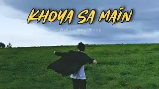 Khoya Sa Main | Lil Yuva | Emotional Hindi Rap