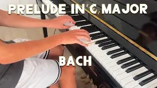 Prelude in C Major – J.S. Bach (Piano Cover)