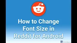 How to Change Font Size in Reddit for Android