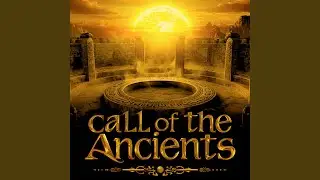 Call of the Ancients