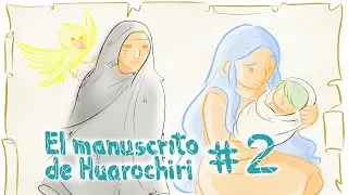 Mitos Andinos: El manuscrito de Huarochir&iacute; #2 - Una tradici&oacute;n sobre Cuniraya Huiracocha