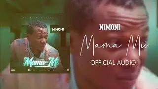 Nimoni - Mama Mii | Offcial Audio.