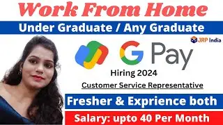 Google Pay Foundever Hiring | Work From Home Jobs | 12th Pass | Customer Representative Salary 40k