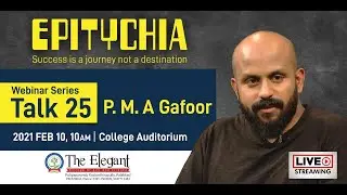 EPITYCHIA - Webinar Series Talk 25 - Guest P.M.A Gafoor