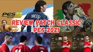 REVIEW PATCH CLASSIC MUSIM 2007/2008 PES 2021, VIBESNYA BIKIN NOSTALGIA BANGET 😁