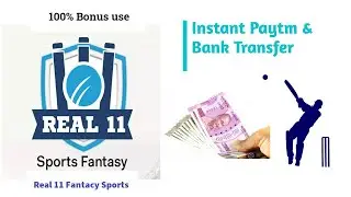 How To Add Money & Paytm & Bank Withdrawal | Real 11 fantasy app paytm and bank withdrawal