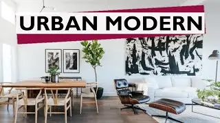 Urban Modern Interior Design Style // How to get the look