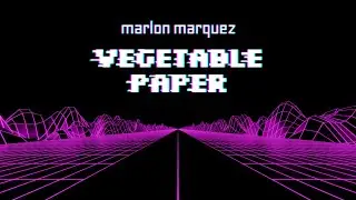 Marlon Marquez - vegetable paper (Lyric Video)
