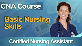 Certified Nursing Assistant 2026: CNA Certification Exam Full Course Basic Nursing Skills