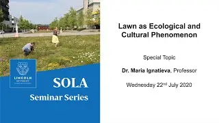 Lawn as Ecological and Cultural Phenomenon - Dr. Maria Ignatieva