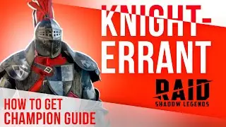 ⚜️Руководство по KNIGHT ERRANT: сборка, мастерство🔥Как получить БЕСПЛАТНЫЙ ➕ код RAID Shadow Legends для эпического чемпиона