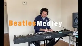 BEATLES Medley For Solo Piano - Julio Cesar Barreto #TogetherAtHome #SaferAtHome #WithMe