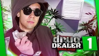 UN NOUVEAU TRAFICANT ARRIVE EN VILLE ! ► DRUG DEALER SIMULATOR #1