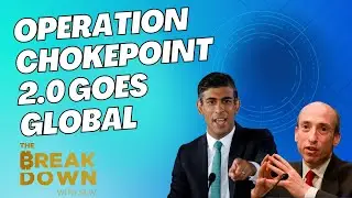Operation Choke Point 2.0 Goes Global As SEC Gensler Pressures UK Colleagues