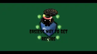 Easiest Way To Get Recube