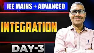 🔥 INTEGRATION | Complete Concept for IIT JEE (Main + Advanced) 🔥📘 Maths by Sharma Sir