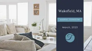Wakefield MA Real Estate Market Update March 2023 | The Ternullo Team Leading Edge Real Estate