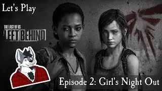 The Last of Us Left Behind - Episode 2: Girl's Night Out
