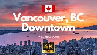 Vancouver, BC 🇨🇦 Downtown | Walking Tour | UHD 4k