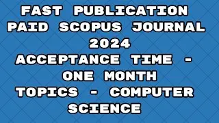 Fast Publication less paid best journals scopus 2024 | Fast publication 2024 journals