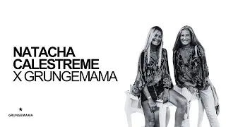 NATACHA CALESTREME x GRUNGEMAMA