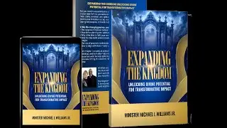 New Book Release | Expanding the Kingdom: Unlocking Divine Potential for Transformative Impact