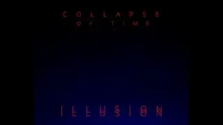 COLLAPSEofTIME - ILLUSION (Full Album)