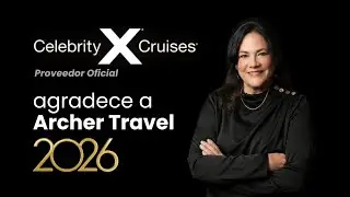 Celebrity Cruises agradece a Archer Travel | Mensaje oficial del proveedor 2026