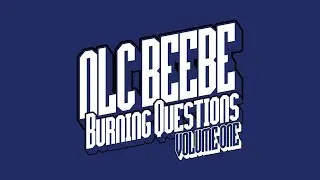 NLC Beebe Burning Questions | Volume 1